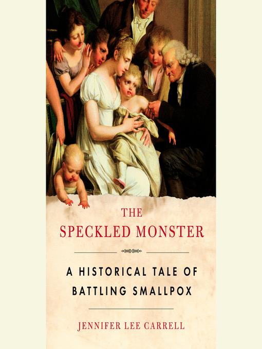 Title details for The Speckled Monster by Jennifer Lee Carrell - Available